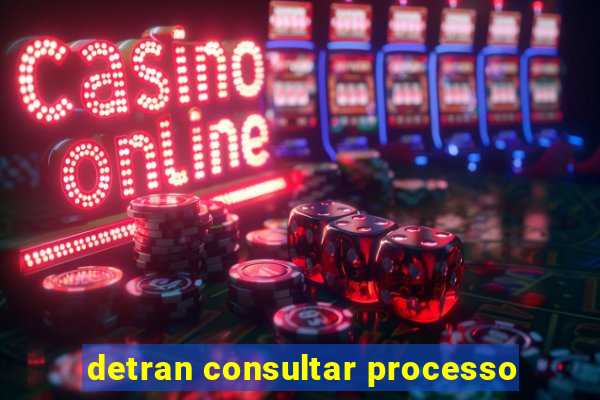 detran consultar processo